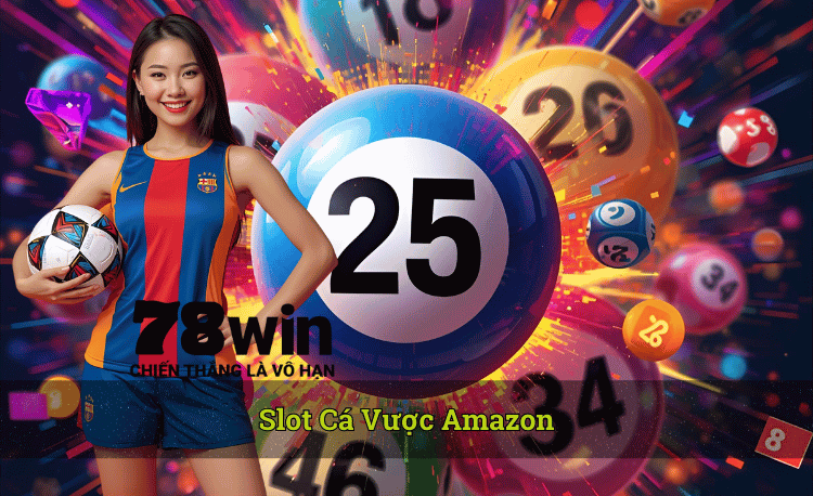 Slot Cá Vược Amazon hot